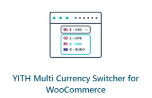 YITH Multi Currency Switcher for WooCommerce